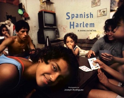 BOOKS - Spanish Harlem: El Barrio in the â€™80s
