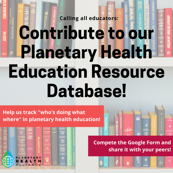   Help us build a Planetary Health Education Resource...